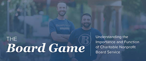 The Board Game - Understanding the importance and function of charitable nonprofit board service