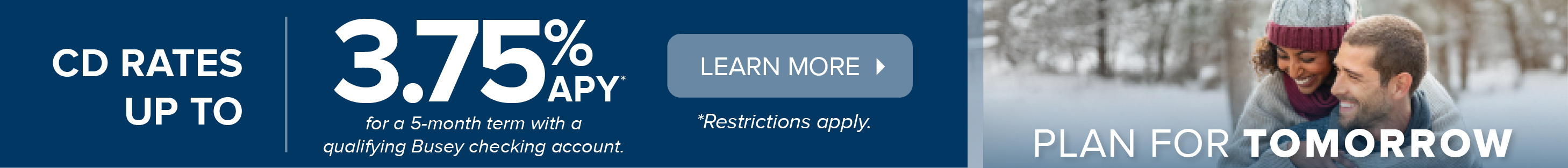 CD Rates up to 3.75%. Learn More.
