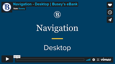 Video clip of Busey's eBank Desktop Navigation