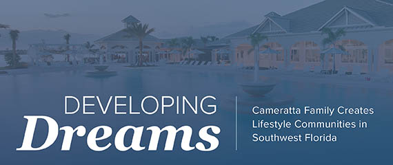 Developing Dreams - Cameratta family creating lifestyles