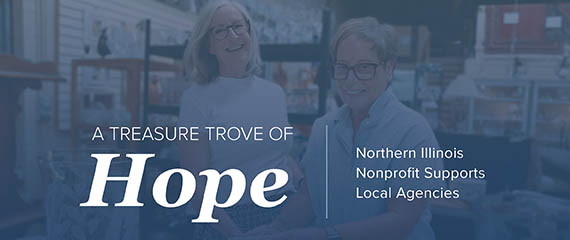 A treasure trove of hope with Northern Illinois nonprofit supports local agencies.